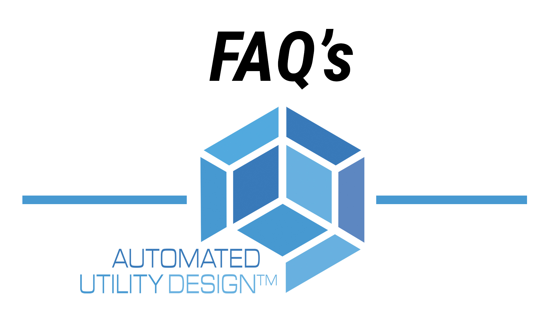 Automated Utility Design FAQ's