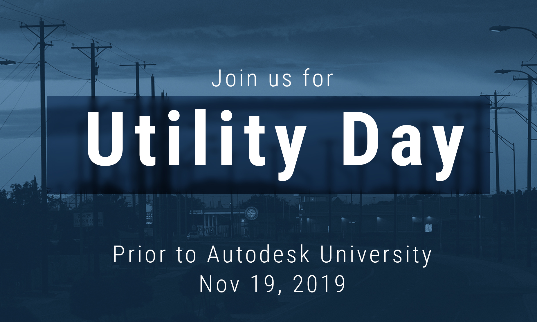 Utility Day Prior to Autodesk University 2019