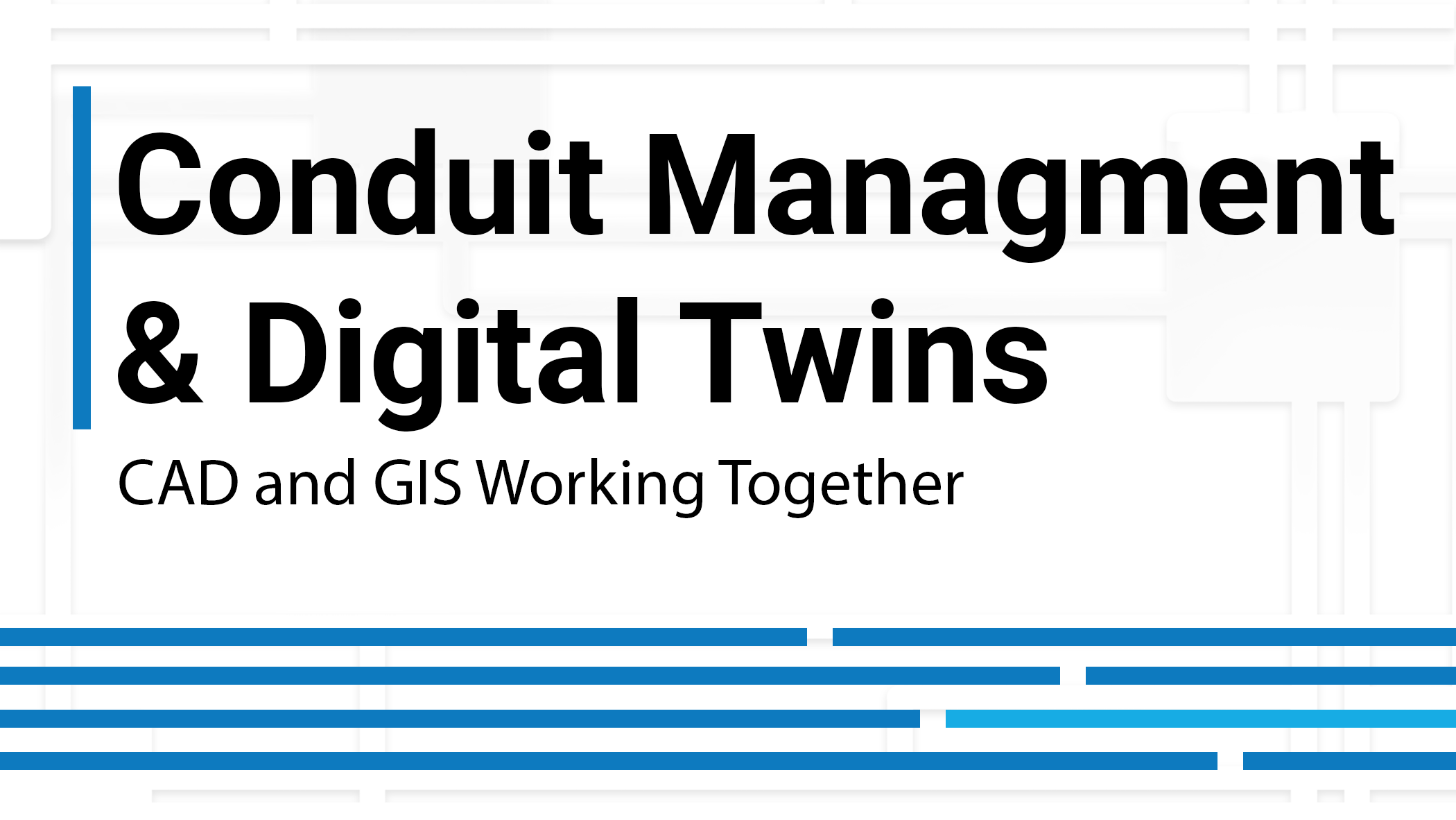 Conduit Management and Digital Twins: CAD and GIS Working Together