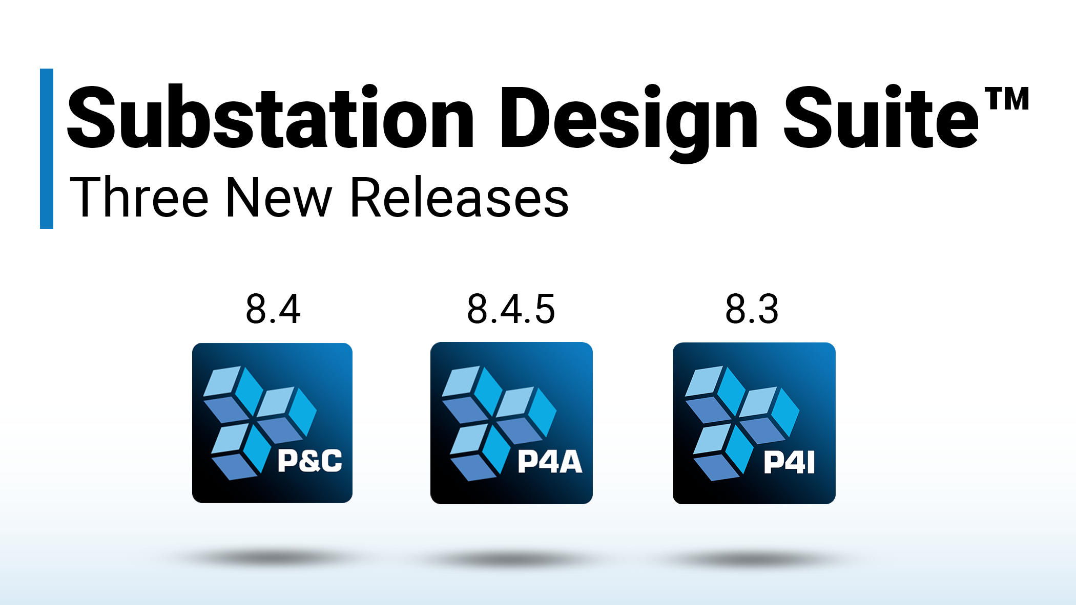 Release Image of the three Substation Design Suite products.