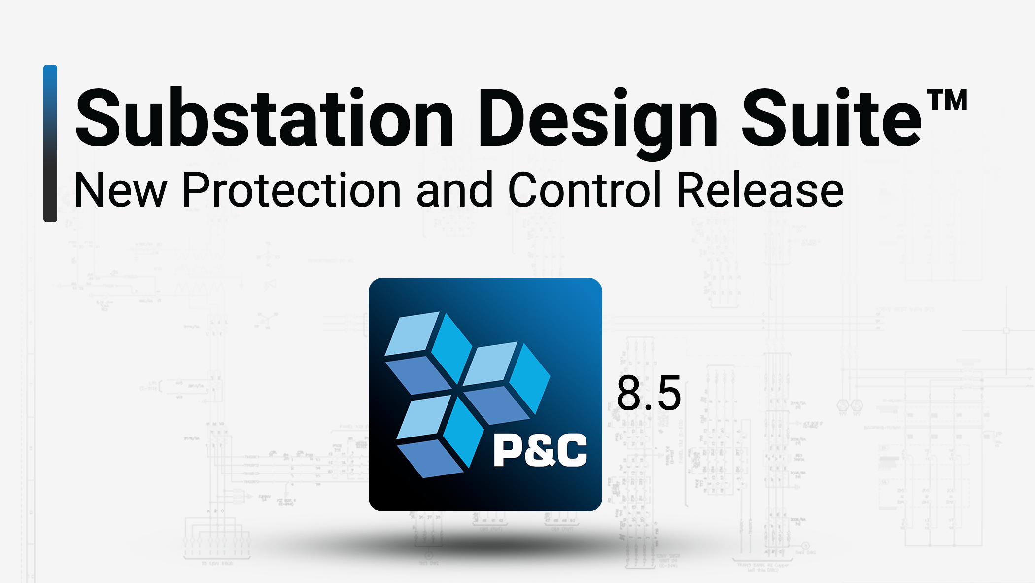 Protection and Control Release 8.5
